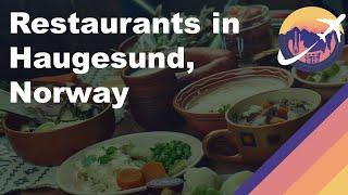 Restaurants in Haugesund, Norway