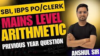 SBI PO Clerk Mains Quant Arithmetic Memory Based Paper Questions | Bankers Point Anshul SIr