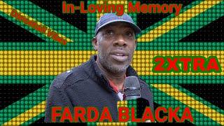 BBZ 2XTRA:  When last you here Dis? Part_1  (R.I.E.P  FARDA BLACKA ️).