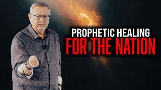 Prophetic Word To Heal The Nations | Tim Sheets