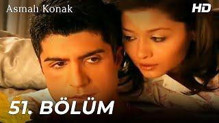 Asmalı Konak | 51. Bölüm (HD)