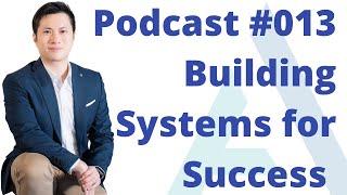 #013 Soft Skills with Dr. Jon Tam | Building Systems for Business Success w/ Blandon Leung