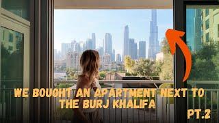 We bought an apartment next to the Burj Khalifa!!! PART 2