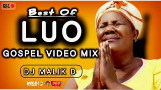 DJ MALIK D - LATEST LUO GOSPEL VIDEO MIX 2022 OFFICIAL VOL.4 - JOSEPHINE MARRY,KEPHA OTIENO,NICHOLAS