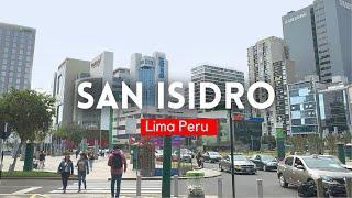 SAN ISIDRO Lima Peru 2024 4k Financial and Luxurious district | Walking Tour Lima Peru 4k