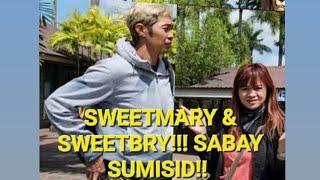 Part20 SweetMary & SweetBry!! SABAY SUMISID!! BALIKAN NATIN!