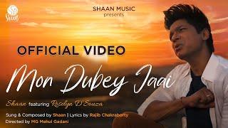 Mon Dubey Jaai (Official Video) | Shaan feat. Roselyn D'Souza | New Bengali Song 2021