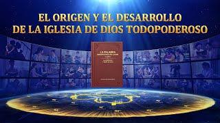 El Origen y el Desarrollo de la Iglesia de Dios Todopoderoso