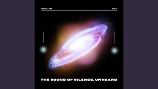 The Sound of Silence, Unheard