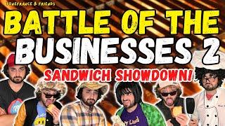 Battle of the Businesses 2 - Sandwich Showdown! | ToneFrance & Friends
