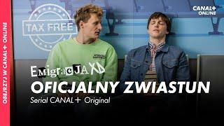 EMIGRACJA XD | Oficjalny zwiastun | Serial CANAL+ Original