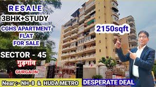 RESALE APARTMENT FLAT FOR SALE in GURGAON/3BHK+STUDY ROOM/SECTOR-45, NEAR-METRO NH-8 & CYBER CITY