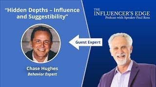 Chase Hughes on Hidden Depths - Influence and Suggestibility