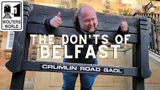 Belfast: The Don'ts of Visiting Belfast, Northern Ireland