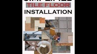 Floor Tile Setting Guide Book - By Greg Vanden Berge