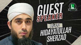 Guest Speaker | Mufti Hidayatullah Sherzad | Friday Reminder