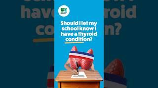 Should I let my school know I have a thyroid condition? #thyroid #shorts