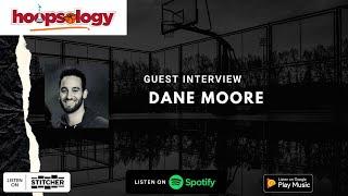 Dane Moore of the Dane Moore NBA Podcast