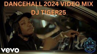 DANCEHALL 2024 VIDEO MIX 2024 DJ TIGER25|BYRON MESSIA,450,MALIE DONN,SQUASH,VALIANT,MASICKA,INTENCE.