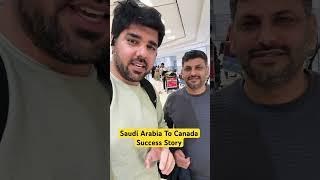 Saudi Arabia To Canada | Success Story #canada #canadaimmigrationvisa #touristvisa #canadapr