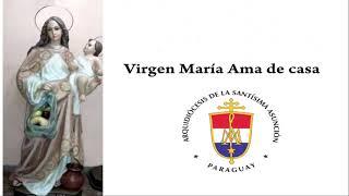 Poderosa oración para la Virgen Ama de Casa / Nuestra Señora Ama de Casa de La Asunción, Paraguay