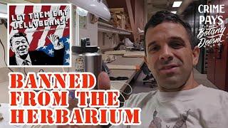 BANNED FROM THE HERBARIUM - Missouri Botanical Garden Herbarium Crawl & Specimen Exposé