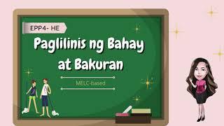 Paglilinis ng Bahay at Bakuran | EPP4-H.E