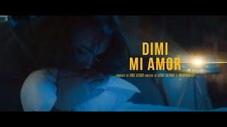 DIMI - MI AMOR [ OFFICIAL 4K VIDEO ]