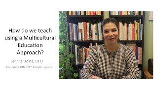 How do we teach using a Multicultural Education Approach?