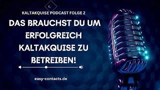 Was braucht man für Kaltakquise? - Kaltakquise & Vertrieb Podcast  #2 Mit Joe Meta Easy Contacts