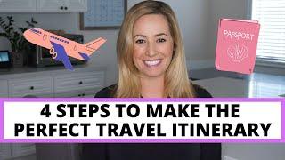 4 steps to make the perfect travel itinerary