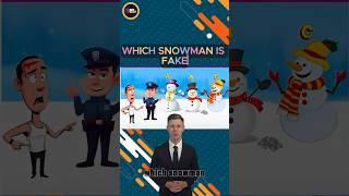 Which snowman is fake #riddleswithanswers #trending #riddleenthusiasts #riddles