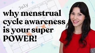 What is MENSTRUAL CYCLE AWARENESS? (& why it will change your life!)