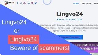 Lingvo24 or LingIvo24  Beware of scammers!