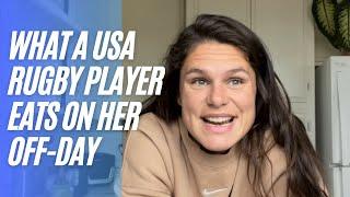 What a USA Rugby Player eats on her off-day