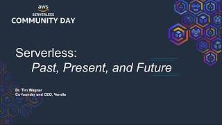 AWS Serverless Days - Tim Wagner Keynote - Vendia Launch