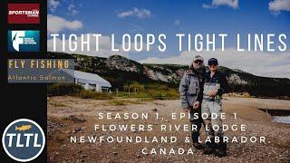 Fly Fishing for Atlantic Salmon @ Flowers River Lodge, Newfoundland & Labrador Canada