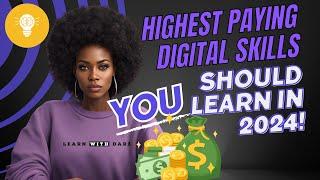 Never be Broke!  Top 10 Highest Paying Digital Skills To Boost Your Income in 2024 #digitalskills