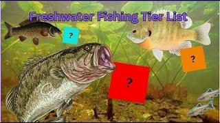 Freshwater Fishing Tier List!