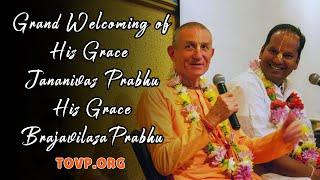 Grand welcoming of HG Jananivas Prabhu & HG Brajavilasa Prabhu