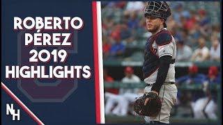 Roberto Perez 2019 Highlights