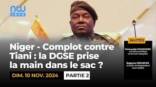 Niger - complot contre Tiani : la DGSE prise la main dans le sac ? (P2)