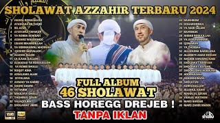 SHOLAWAT AZZAHIR TERBARU  2024 TANPA IKLAN | FULL ALBUM