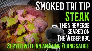 Beef tri tip steak smoked and reverse seared on the Weber BBQ served with a Zhong sauce