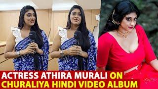 Actress Athira Murali on Churaliya Hindi Video Album | Athira Murali | churaliya