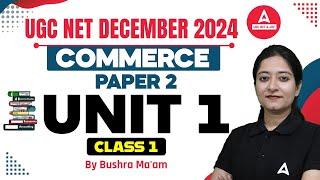 UGC NET Commerce Paper 2 Unit 1 | UGC NET Paper 2 By Bushra Ma'am