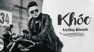 KHÓC - VŨ DUY KHÁNH (OFFICIAL MV)