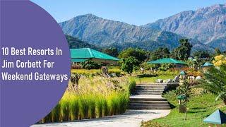 10 Best Resorts In Jim Corbett for Weekend Gateway