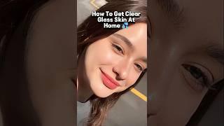 How To Get Glass Skin At Home * Secret * #glasskin #clearskin #glowuptips