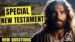 15 ABSOLUTELY HARD BIBLE QUIZ QUESTIONS ABOUT THE NEW TESTAMENT - BIBLE QUIZ